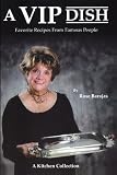 A Vip Dish: Favorite Recipes From Famous People