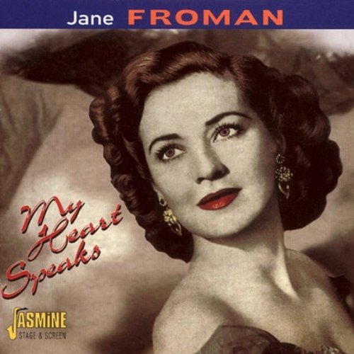 Jane Froman - My Heart Speaks [original Recordings Remastered] - Zortam Music