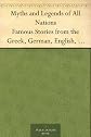 Myths and Legends of All Nations
