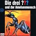 Die drei Fragezeichen - Folge 32: und der Ameisenmensch