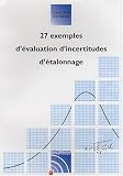 27 exemples d'�valuation d'incertitudes d'�talonnage