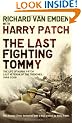 The Last Fighting Tommy: The Life of Harry Patch, The Only Surviving Veteran of the Trenches
