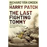 The Last Fighting Tommy: The Life of Harry Patch, The Only Surviving Veteran of the Trenchesby Harry Patch