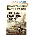 The Last Fighting Tommy: The Life of Harry Patch, The Only Surviving Veteran of the Trenches