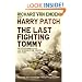 The Last Fighting Tommy: The Life of Harry Patch, The Only Surviving Veteran of the Trenches