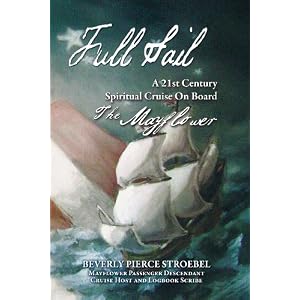 Full Sail: A 21st Century Spiritual Cruise On Board the Mayflower