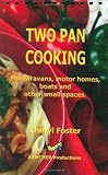 2 Pan Cooking: For Caravans , Motor Homes, Boats and Other Small Spaces
