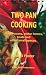 2 Pan Cooking: For Caravans , Motor Homes, Boats and Other Small Spaces