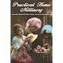 Practical Home Millinery -- Edwardian Hat and Veil Pattern Making, Techniques and Construction