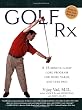 Golf Rx: A 15-Minute-a-Day Core Program for More Yards and Less Pain