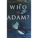 Who Was Adam: A Creation Model Approach to the Origin of Man