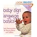 Baby Sign Language Basics: Early Communication For Hearing Babies And Toddlers (Hay House Lifestyles)