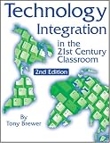 Technology Integration in the 21st Century Classroom