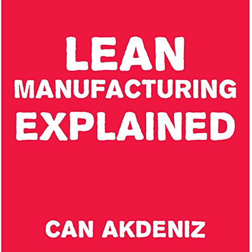 Lean Manufacturing Explained