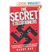 The Secret Executioners: The Amazing True Story of the Death Squad Who Tracked Down and Killed Nazi War Criminals