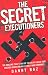The Secret Executioners
