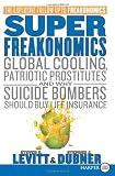Image of SuperFreakonomics: Global Cooling, Patriotic Prostitutes, and Why Suicide Bombers Should Buy Life Insurance