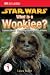 Books : What Is A Wookie? (Turtleback School & Library Binding Edition) (Dk Readers Beginning to Read)