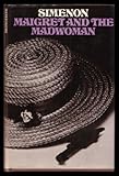 Maigret and the madwoman