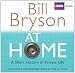 At
Home:
A
Short
History
of
Private
Life:
Complete
and
Unabridged
(BBC
Audio)