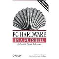 PC Hardware in a Nutshell (Paperback)