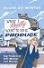 Book What I Really Want to Do Is Produce: Top Producers Talk Movies and Money