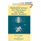 Radiation Science for Physicians and Public Health Workers by Marco Zaider and Harald H. Rossi