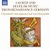 Sacred and Secular Music from Renaissance Germany