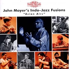 John Mayer's Indo: Jazz Fusions: Asian Airs