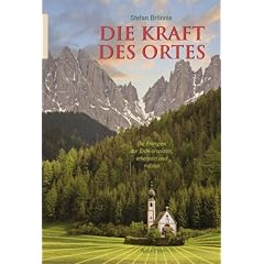 Die Kraft des Ortes: Die Energien der Erde ersp�ren, erkennen und nutzen