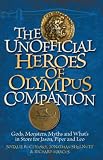 The Unofficial Heroes of Olympus Companion: Gods, Monsters, Myths and Whats in Store for Jason, Piper and Leo