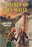 The secret of Grey Walls
