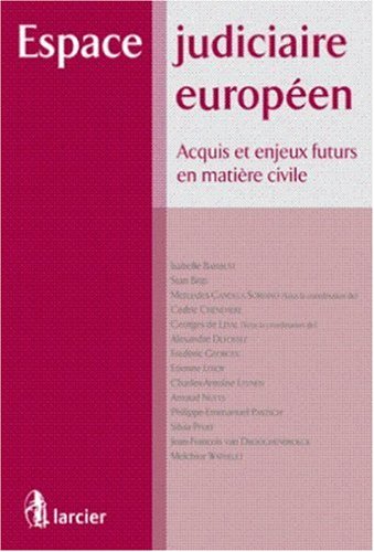 Espace judiciaire européen : Acquis et enjeux futurs en matière civile