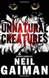 Unnatural creatures