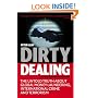 Dirty Dealing: The Untold Truth about Global Money Laundering, International Crime and Terrorism