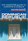 Dominican Republic - Culture Smart!: The Essential Guide to Customs & Culture