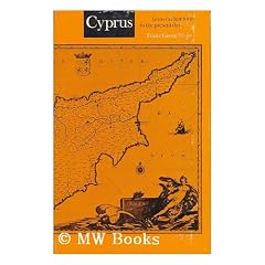 Cyprus from Earliest Time to the Present Day; Translated [From the German] by Peter Gorge