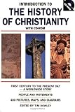 Introduction to the History of Christianity: First Century to the Present Day [Paperback] [2006] Tim Dowley (Editor), J. H. Y. Briggs, Robert D. Linder, David F. Wright