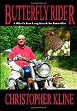 Butterfly Rider: A Biker's Year Long Search for Butterflies