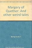 Margery of Quether : and other weird tales