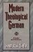 Modern Theological German: A Reader and Dictionary by Helmut W. Ziefle