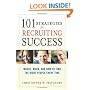 101 Strategies for Recruiting Success: Where, When, and How to Find the Right People Every Time