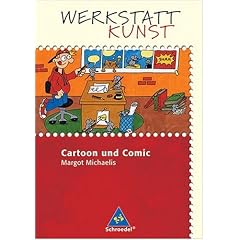 Werkstatt Kunst. Cartoon und Comic
