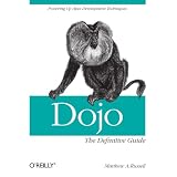 Dojo: The Definitive Guideby Matthew A. Russell