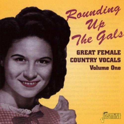Goldie Hill - Rounding Up The Gals - Great Female Country Vocals, Vol. 1 [original Recordings Remastered] - Zortam Music