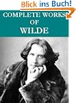The Complete Oscar Wilde Collection (...
