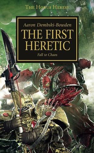 The First Heretic (The Horus Heresy)