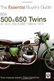 BSA 500 and 650 Twins: The Essential Buyer s Guide