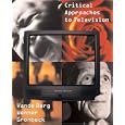 Critical Approaches to Television (2nd Edition)