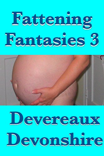 Fattening Fantasies 3